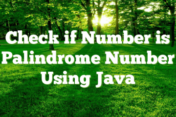 Check if Number is Palindrome Number Using Java